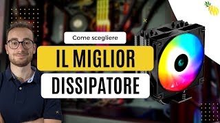 Come scegliere il dissipatore per il pc  Guida definitiva 2024 [upl. by Pierson]