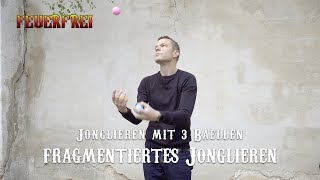 Jonglieren Tutorial fragmentiertes Jonglieren  einfach [upl. by Jessie]