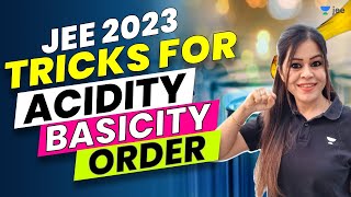 JEE 2023 Tricks for Acidity Basicity Order  Unacademy JEE  jee2023  Monica Bedi [upl. by Dohsar860]