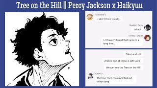 Tree on the Hill  Haikyuu x Percy Jackson  Haikyuu Texts [upl. by Grevera498]