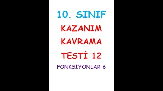 10 SINIF MATEMATİK KAZANIM KAVRAMA TESTİ 12 FONKSİYONLAR 6 [upl. by Marashio]