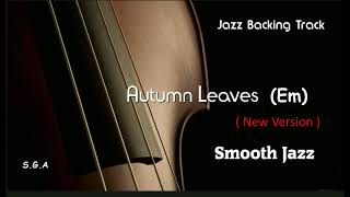 AUTUMN LEAVES E minor Smooth Jazz Funky Standard LIVE Play Along Jazzing [upl. by Thorvald273]