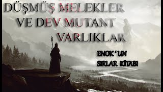 NEFİLİMLER  DÜŞMÜŞ MELEKLER KİMLERDİR  ENOKUN KİTABI VE DAHA FAZLASI [upl. by Valentia]