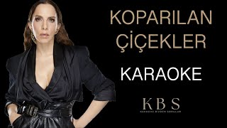 Sertab Erener  Koparılan Çiçekler  Kaliteli Akustik Karaoke [upl. by Yhtak]