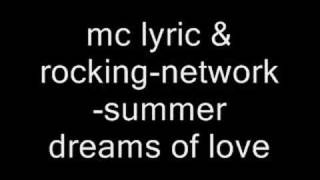 mc lyricamprockingsummer dreams of love [upl. by Cherri]