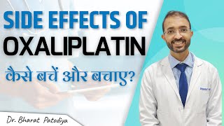 Oxaliplatin  Side Effects Of Chemotherapy  Avoid With Easy 7 Steps  Dr Bharat Patodiya [upl. by Sidell]