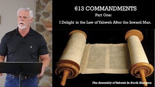 613 LAWS PART 1  I DELIGHT IN THE LAW OF YAHWEH AFTER THE INWARD MAN [upl. by Cindy]