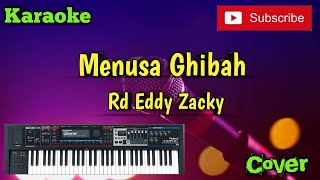 Menusa Ghibah  Rd Eddy Zacky  Karaoke  Cover  Musik Sandiwaraan [upl. by Anin623]