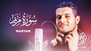 Surah Maryam  Ahmed Khedr  019   Beautiful Quran Recitation [upl. by Grof]