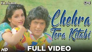 Chehra Tera Kitabi Full Video  Kasam  Chunky Pandey Neelam  Udit Narayan Alka Yagnik [upl. by Reham]