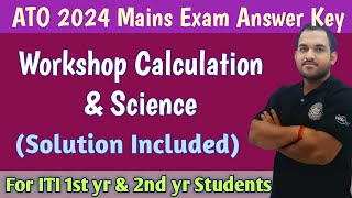 OSSC ATO 2024 Main Exam Answer Key  Workshop Calculation amp Science  B MOHAN KUMAR ossc iti [upl. by Aihsatsan]