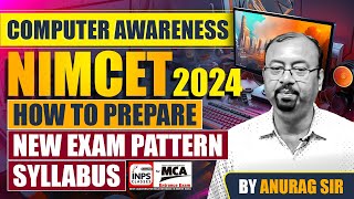 Computer Awareness NIMCET2024  How to Prepare New Exam Pattern amp Syllabus By Anurag Sir  INPS [upl. by Tertius359]