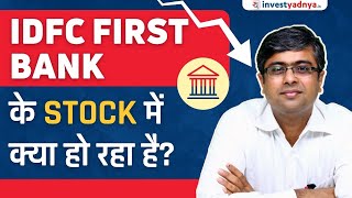 IDFC First Bank Stock Analysis  Why Stock is Falling Parimal Ade [upl. by Enohs]