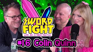 SWORD FIGHT 16  COLIN QUINN [upl. by Acimad]