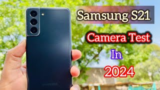 Samsung S21 Camera Test 2024🤯  iPhone Killer in this Price Range [upl. by Perla]