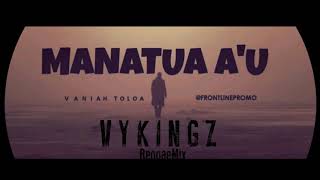 Vaniah Toloa  Manatua Au  ReggaeMix  Dj VYKINGZ 2018 [upl. by Ahsiuq]