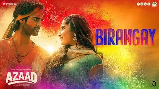 Birangay  Azaad  Aaman Devgan amp Rasha Thadani  Amit Trivedi Meenal Jain Amitabh Bhattacharya [upl. by Aicekal]