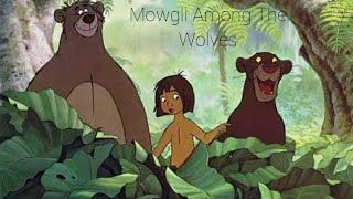 Mowgli Among The Wolves Part 1 [upl. by Enitnelav]