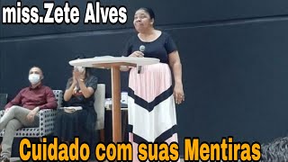 Missionária Zete Alves  Cuidado com suas Mentiras [upl. by Aryan]