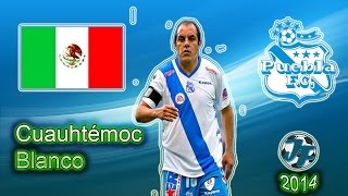 Cuauhtémoc Blanco  Goles y Jugadas  Puebla FC  2014 HD [upl. by Karie865]