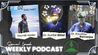 Behind The OT  Feel The Stetho 🩺। EP02। Part  2। DrKuntalBittelNeuroSurgeon ।Doctors Podcast। [upl. by Ydac]