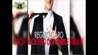 Letra Soltero Disponible  Regulo Caro [upl. by Storer]