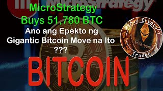 MicroStrategy Buys 51780 BTC – Ano ang Epekto ng Gigantic Bitcoin Move na Ito [upl. by Utham614]