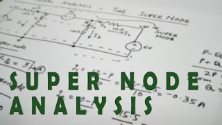 Lesson 03  KCL  SUPER NODE ANALYSIS [upl. by Ennyrb664]