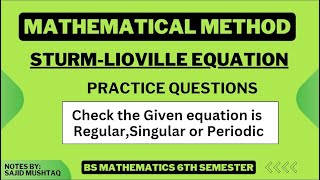 Check the given equation is Regular Singular or Periodic Sturm Liouville Equation  Practice Qs [upl. by Etsirk]