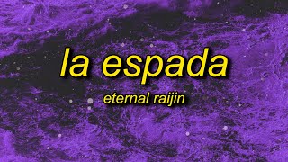 Eternal Raijin  LA ESPADA [upl. by Ephrem]