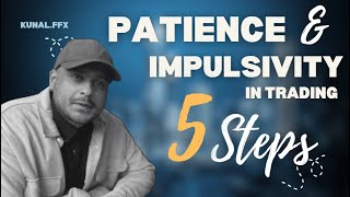 Trading Psychology for Patience and Impulsivity in Trading [upl. by Lynea]