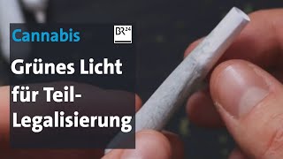 Cannabis Grünes Licht für TeilLegalisierung  BR24 [upl. by Vassily871]