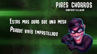 Pibes Chorros  Empastillado │Video LYRIC  Los Pibes Chorros [upl. by Robenia147]