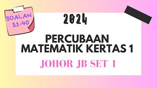 2024 SPM Percubaan Johor JB Set 1 Matematik Kertas 1 44 [upl. by Ellery898]