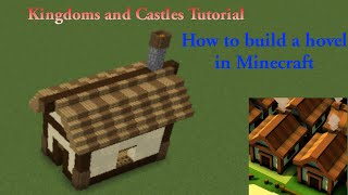 Kingdoms and Castles Tutorial ep 1 How to build a hovel from Kingdoms and Castles in Minecraft [upl. by Gardia729]