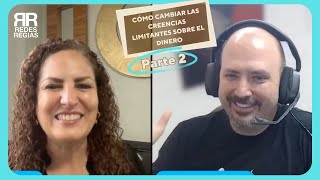 CÓMO CAMBIAR LAS CREENCIAS LIMITANTES SOBRE EL DINERO Parte 2 [upl. by Myna]