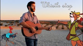 Whistle stop cover  from Robin Hood by Roger Miller [upl. by Lacee]