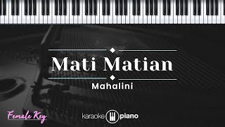 Mati Matian  Mahalini KARAOKE PIANO  FEMALE KEY [upl. by Oel]