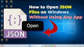 How to Open JSON Files on Windows 1110  No App Required [upl. by Bonucci]