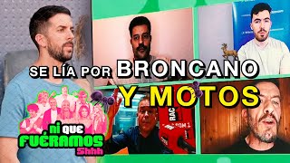 SE LÍA POR BRONCANO Y MOTOS EN Ni Que Fuéramos Shhh  111 [upl. by Carine]