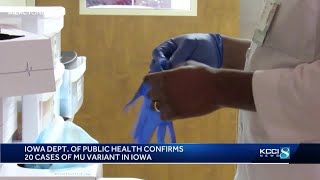 Iowa DPH confirms 18 cases of COVID19 mu variant [upl. by Yerffoej274]