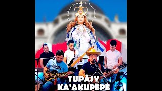 Tupasy Kaakupépe  Mimados de Paraguay en vivo [upl. by Sugar234]