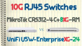 10GbE Switches MikroTik CRS3124C8XGRM Vs UniFi USWEnterpriseXG24 [upl. by Lokcin]