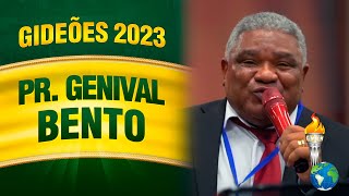 Gideões 2023  Pr Genival Bento [upl. by Adams]