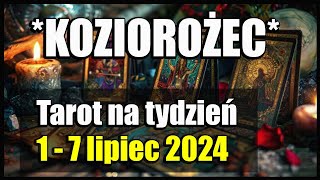 ☀️👑KOZIOROŻEC TAROT TYDZIEŃ 17 LIPIEC 2024☀️👑 [upl. by Newton660]