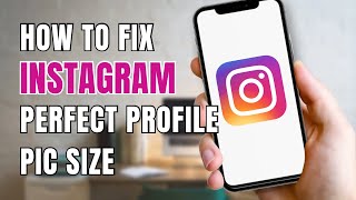 How To Fix Perfect Instagram Profile Picture Size [upl. by Nnaarual734]