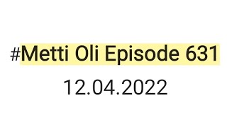 Metti Oli today episode 631 12042022 minivlog trending [upl. by Anirahc]