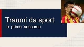 Videolezione  Traumi da sport e primo soccorso [upl. by Aliemaj613]