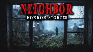 6 Disturbing Neighbor Horror Stories  True Scary Stories [upl. by Cinda]