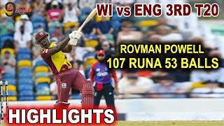 WI vs ENG 3rd T20  ROVMAN POWELL 107 RUNA 53 BALLS HIGHLIGHTS  WEST INDIES vs ENGLAND 3rd T20 [upl. by Daigle637]